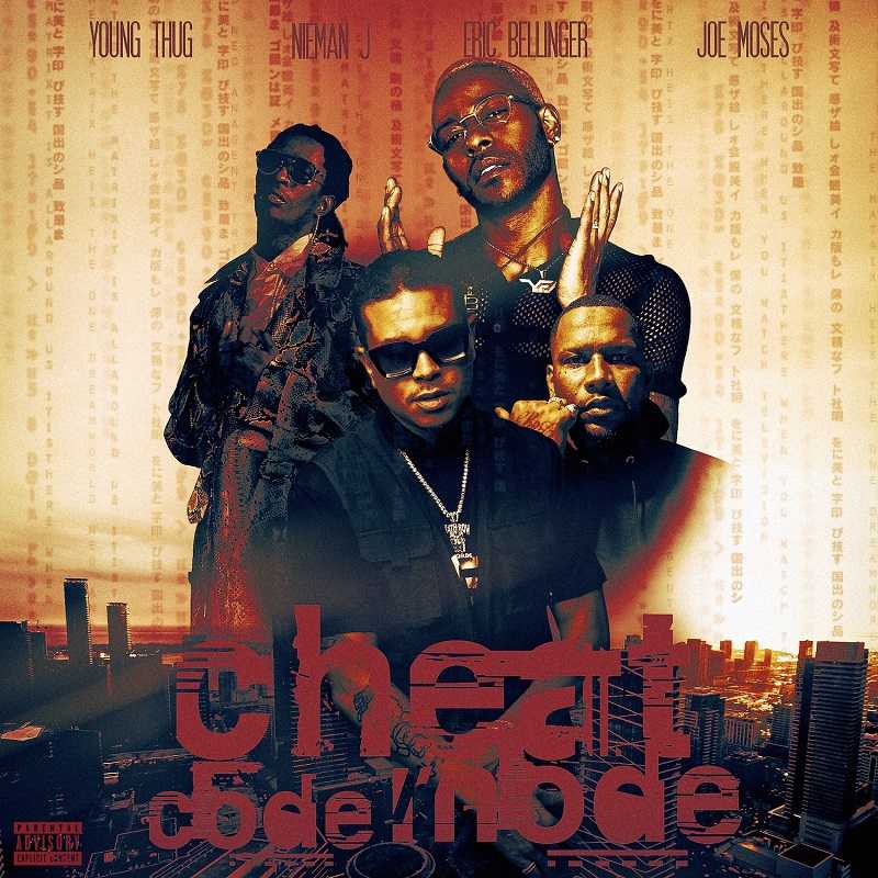 Nieman J, Eric Bellinger & Joe Moses Ft. Young Thug - Cheat Code Mode